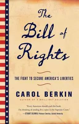 Declarația drepturilor: Lupta pentru asigurarea libertăților Americii: The Fight to Secure America's Liberties - The Bill of Rights: The Fight to Secure America's Liberties