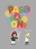 Dă-o mai departe - Pass It On