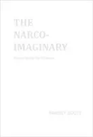 Narco-Imaginarul: Eseuri sub influență - The Narco-Imaginary: Essays Under the Influence