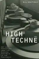 High Techne, 2: Artă și tehnologie de la estetica mașinii la postumană - High Techne, 2: Art and Technology from the Machine Aesthetic to the Posthuman