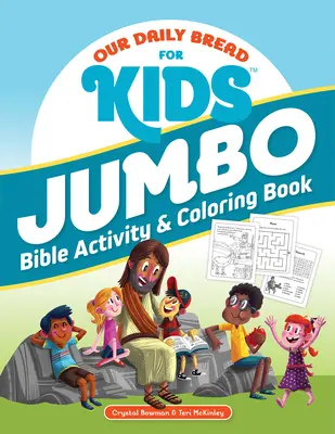 Pâinea noastră cea de toate zilele pentru copii Jumbo Bible Activity & Coloring Book - Our Daily Bread for Kids Jumbo Bible Activity & Coloring Book
