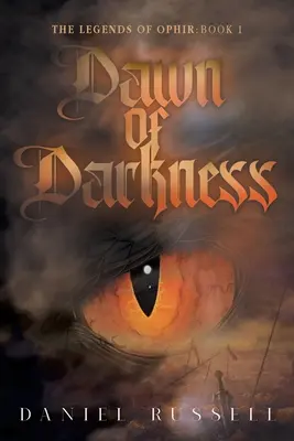 Zorii întunericului: Legendele lui Ophir: Cartea I - Dawn of Darkness: The Legends of Ophir: Book I