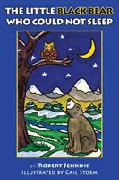 Micul urs negru care nu putea dormi - The Little Black Bear Who Could Not Sleep