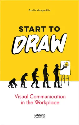 Începeți să desenați: Comunicarea vizuală la locul de muncă - Start to Draw: Visual Communication in the Workplace