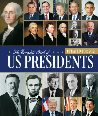 Cartea completă a președinților noștri: Actualizată pentru 2021 - The Complete Book of Us Presidents: Updated for 2021
