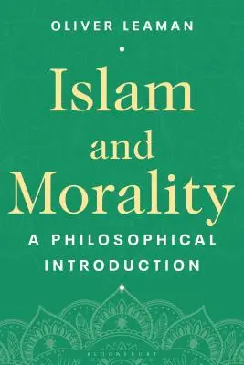 Islamul și moralitatea: O introducere filosofică - Islam and Morality: A Philosophical Introduction