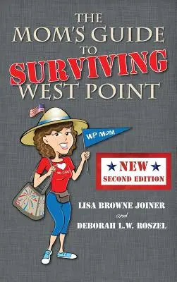 Ghidul mamei pentru supraviețuirea la West Point - The Mom's Guide to Surviving West Point