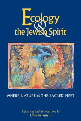 Ecology & the Jewish Spirit: Unde se întâlnesc natura și sacrul - Ecology & the Jewish Spirit: Where Nature & the Sacred Meet