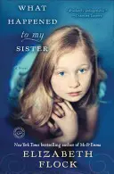 What Happened to My Sister (Ce s-a întâmplat cu sora mea) - What Happened to My Sister