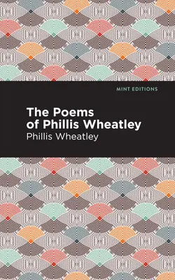 Poemele lui Phillis Wheatley - The Poems of Phillis Wheatley