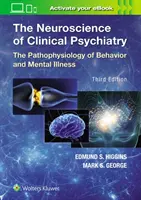 Neuroștiința psihiatriei clinice - The Neuroscience of Clinical Psychiatry