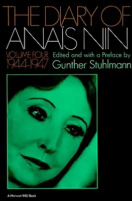 Jurnalul lui Anais Nin Volumul 4 1944-1947: Vol. 4 (1944-1947) - The Diary of Anais Nin Volume 4 1944-1947: Vol. 4 (1944-1947)