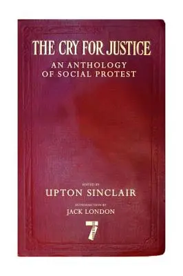 Strigătul pentru dreptate: O antologie a protestului social - The Cry for Justice: An Anthology of Social Protest