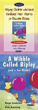 Ajutorarea copiilor care și-au împietrit inimile sau au devenit bătăuși & Wibble Called Bipley (and a Few Honks): Set - Helping Children Who Have Hardened Their Hearts or Become Bullies & Wibble Called Bipley (and a Few Honks): Set