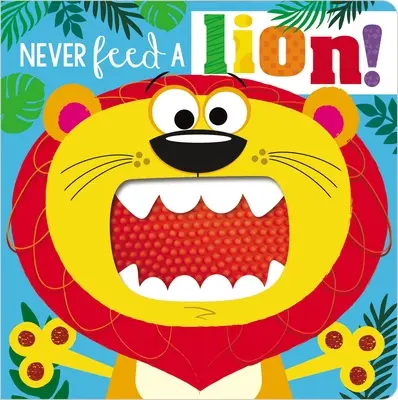 Nu hrăni niciodată un leu! - Never Feed a Lion!