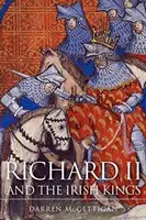 Richard al II-lea și regii irlandezi - Richard II and the Irish Kings