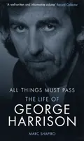All Things Must Pass - Viața lui George Harrison - All Things Must Pass - The Life of George Harrison
