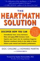 Soluția Heartmath: Programul revoluționar al Institutului Heartmath pentru valorificarea puterii inteligenței inimii (The Institute of Heartmath's Revolutionary Program for Engaging the Power of the Heart's Intelligence) - The Heartmath Solution: The Institute of Heartmath's Revolutionary Program for Engaging the Power of the Heart's Intelligence