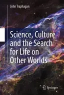 Știință, cultură și căutarea vieții pe alte lumi - Science, Culture and the Search for Life on Other Worlds