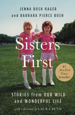 Sisters First: Povești din viața noastră sălbatică și minunată - Sisters First: Stories from Our Wild and Wonderful Life