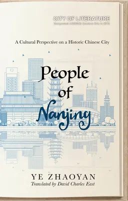 Oamenii din Nanjing: O perspectivă culturală asupra unui oraș istoric chinez - People of Nanjing: A Cultural Perspective on a Historic Chinese City