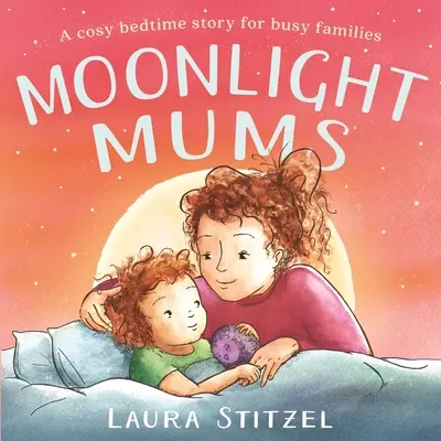 Mame în lumina lunii - Moonlight Mums
