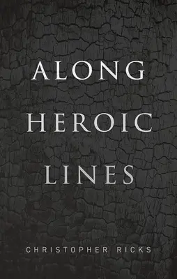 De-a lungul liniilor eroice - Along Heroic Lines
