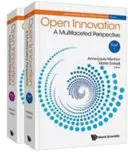 Inovare deschisă: O perspectivă multifațetată (în 2 părți) - Open Innovation: A Multifaceted Perspective (in 2 Parts)
