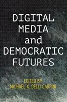 Media digitală și viitorul democratic - Digital Media and Democratic Futures