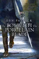 Băiatul cu lama de porțelan (Boy with the Porcelain Blade) - Boy with the Porcelain Blade