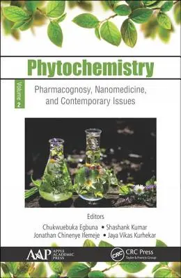 Fitochimie: Volumul 2: Farmacognozie, nanomedicină și probleme contemporane - Phytochemistry: Volume 2: Pharmacognosy, Nanomedicine, and Contemporary Issues