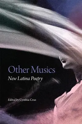 Alte muzici, volumul 22: Noua poezie latină - Other Musics, Volume 22: New Latina Poetry