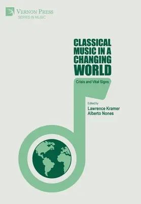 Muzica clasică într-o lume în schimbare: Criză și semne vitale - Classical Music in a Changing World: Crisis and Vital Signs