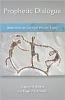 Dialog profetic: Reflecții asupra misiunii creștine de astăzi - Prophetic Dialogue: Reflections on Christian Mission Today