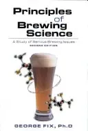 Principles of Brewing Science, ediția a doua: Un studiu al problemelor serioase legate de fabricarea berii - Principles of Brewing Science, Second Edition: A Study of Serious Brewing Issues