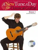New Tune a Day - Chitară clasică - Cartea 1 - New Tune a Day - Classical Guitar - Book 1