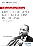 Notele mele de revizuire: Edexcel A-level History: Drepturile civile și relațiile rasiale în SUA 1850-2009 - My Revision Notes: Edexcel A-level History: Civil Rights and Race Relations in the USA 1850-2009