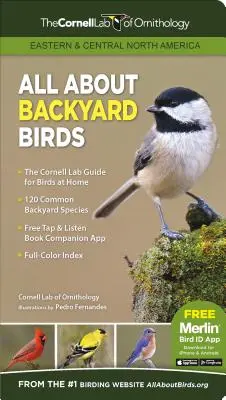 All about Backyard Birds- Eastern & Central North America (Totul despre păsările de curte - America de Nord Centrală și de Est) - All about Backyard Birds- Eastern & Central North America