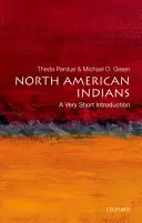 Indienii din America de Nord: O introducere foarte scurtă - North American Indians: A Very Short Introduction