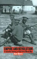 Imperiu și revoluție - O istorie socialistă a Primului Război Mondial - Empire And Revolution - A Socialist History of the First World War