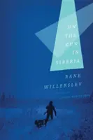Pe fugă în Siberia - On the Run in Siberia
