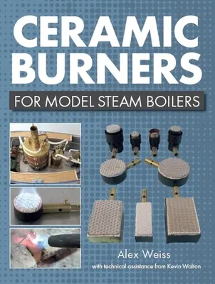 Arzătoare ceramice pentru modele de cazane cu aburi - Ceramic Burners for Model Steam Boilers