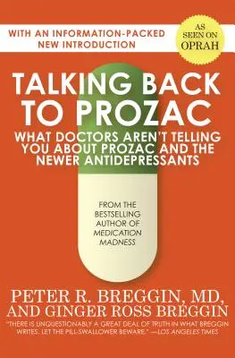 Talking Back to Prozac: Ce nu vă spun medicii despre Prozac și antidepresivele noi - Talking Back to Prozac: What Doctors Aren't Telling You about Prozac and the Newer Antidepressants