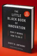 Mica carte neagră a inovației: How It Works, How to Do It - The Little Black Book of Innovation: How It Works, How to Do It