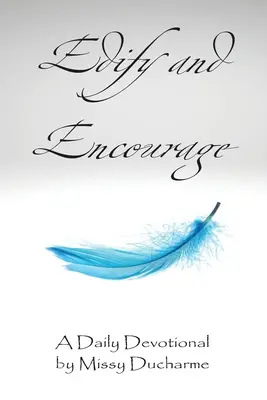 Edifică și Încurajează - Edify and Encourage