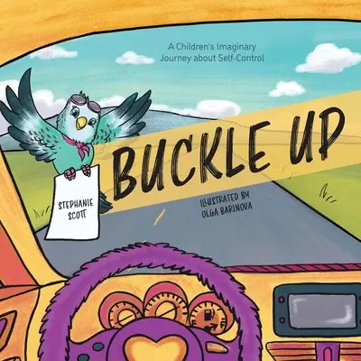 Buckle Up: O călătorie imaginară a copiilor despre autocontrol - Buckle Up: A Children's Imaginary Journey about Self-Control