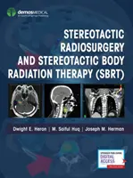 Radiochirurgie stereotactică și radioterapie corporală stereotactică (Sbrt) - Stereotactic Radiosurgery and Stereotactic Body Radiation Therapy (Sbrt)