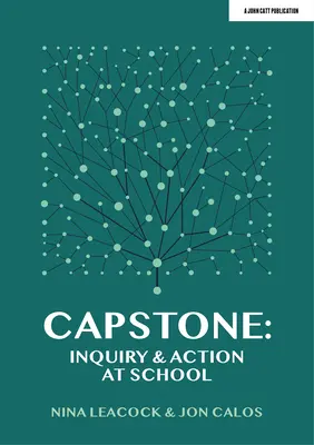 Capstone: Anchetă și acțiune la școală - Capstone: Inquiry & Action at School