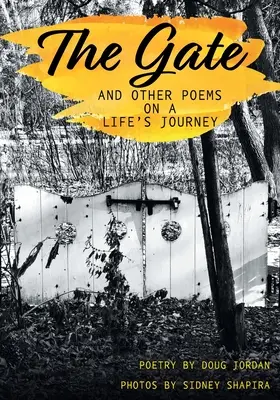 Poarta și alte poezii despre călătoria unei vieți - The Gate and Other Poems on a Life's Journey