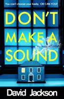 Don't Make a Sound - Cel mai întunecat și captivant thriller pe care îl vei citi anul acesta - Don't Make a Sound - The darkest, most gripping thriller you will read this year